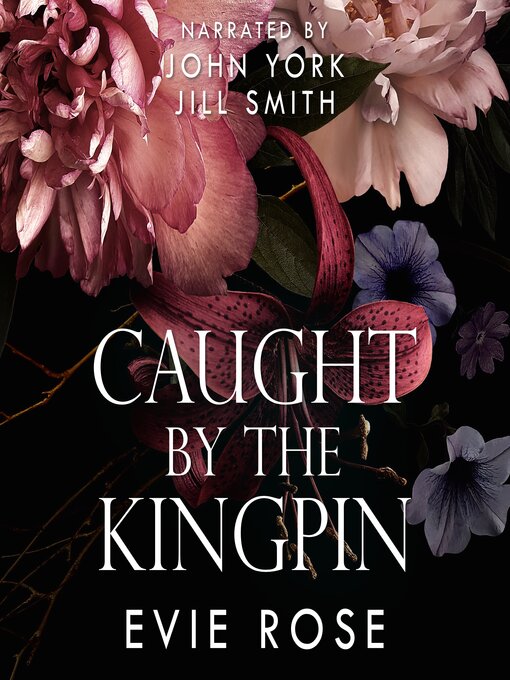 Title details for Caught by the Kingpin by Evie Rose - Available